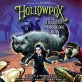 Cover Art for B08L6XFLXW, Hollowpox: The Hunt for Morrigan Crow by Jessica Townsend