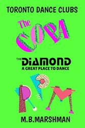 Cover Art for 9798853395329, THE COPA DIAMOND CLUB PHOENIX CONCERT THEATRE FRESH R.P.M. THE WAREHOUSE: TORONTO DANCE CLUBS by MARSHMAN, MICHAEL BRUCE