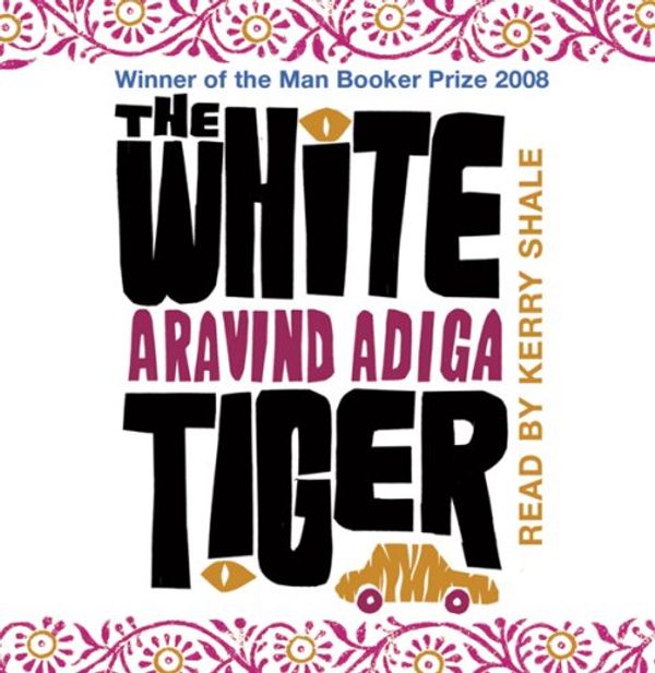 Cover Art for 9781409112341, The White Tiger by Aravind Adiga