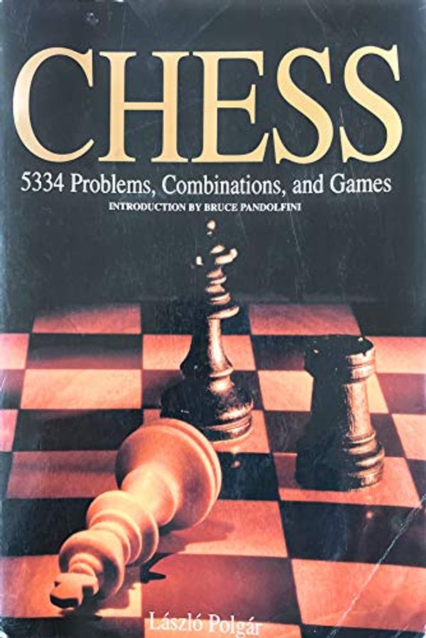Cover Art for 9781579121303, Chess: 5334 Problems, Combinations, and Games by Laszlo Polgar