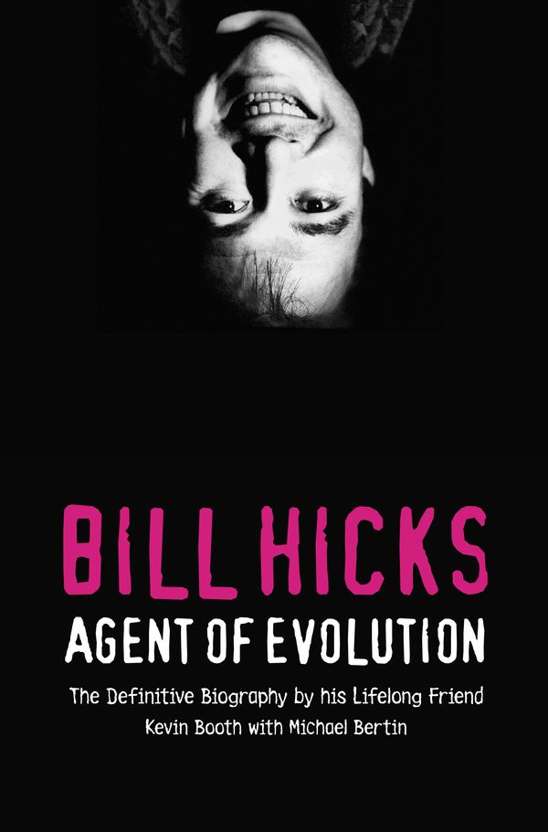 Cover Art for 9780007198306, Bill Hicks by Kevin Booth