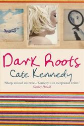 Cover Art for 9781843546405, Dark Roots by Cate Kennedy