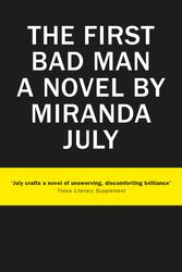 Cover Art for 9781782115076, The First Bad Man by Miranda July