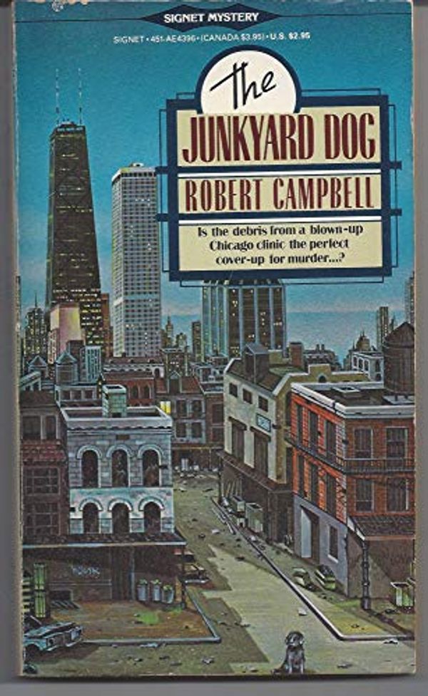 Cover Art for 9780451143969, The Junkyard Dog (Signet) by Robert Campbell