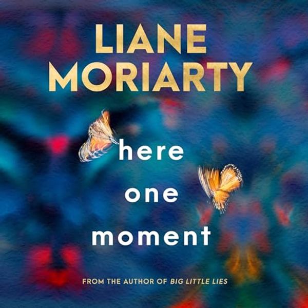 Cover Art for B0D1KMJ8V3, Here One Moment by Liane Moriarty