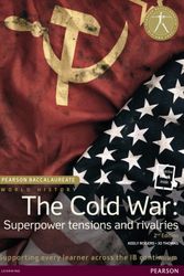 Cover Art for 9781447982364, Pearson BaccalaureateHistory the Cold War: Superpower Tensions and R... by Keely Rogers, Jo Thomas