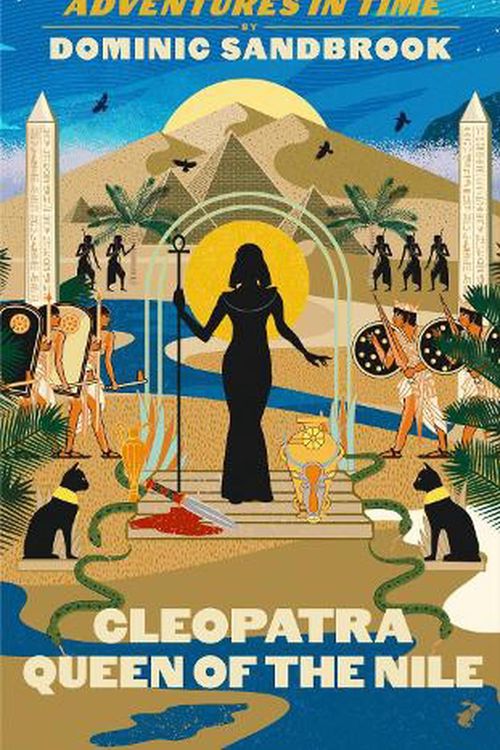 Cover Art for 9780241552155, Adventures in Time: Cleopatra by Dominic Sandbrook