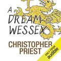 Cover Art for B00NPAZSJ0, A Dream of Wessex by Christopher Priest
