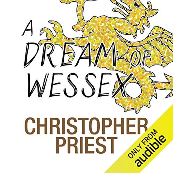 Cover Art for B00NPAZSJ0, A Dream of Wessex by Christopher Priest