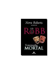 Cover Art for 9788528613339, Testemunha Mortal - Série Mortal. Volume 10 by J.d. Robb