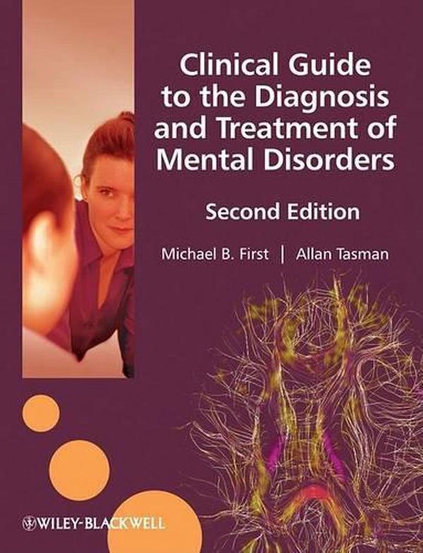 Cover Art for 9780470745205, Clinical Guide to the Diagnosis and Treatment of Mental Disorders by Michael B. First