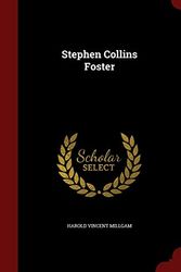 Cover Art for 9781296740788, Stephen Collins Foster by Harold Vincent Millgam