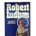 Cover Art for 9780553333091, Robert Ludlum 4 Book Box Set; "The Bourne Supremacy", "The Chancellor Manuscript", "The Osterman Weekend", and "The Parsifal Mosaic". by Robert Ludlum