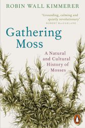 Cover Art for 9780141997629, Gathering Moss by Robin Wall Kimmerer