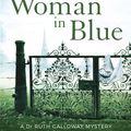 Cover Art for 9781848663374, The Woman In Blue: The Dr Ruth Galloway Mysteries 8 by Elly Griffiths