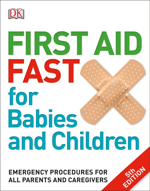 Cover Art for 9781465459527, First Aid Fast for Babies and Children by DK