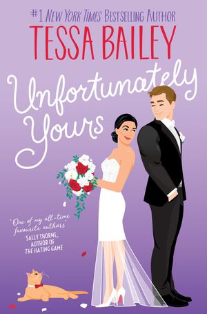 Cover Art for 9780063337831, Unfortunately Yours by Tessa Bailey