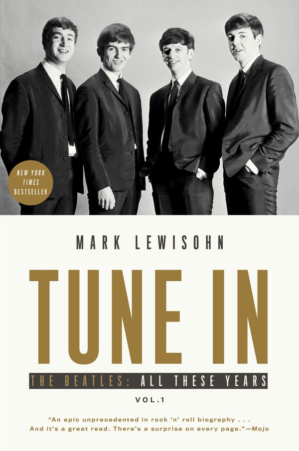 Cover Art for 9781101903292, Tune in: The Beatles: All These Years by Mark Lewisohn