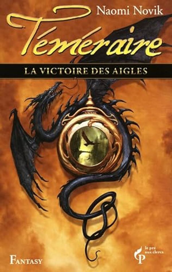 Cover Art for 9782842284299, La victoire des aigles - Téméraire - tome 5 (05) (French Edition) by Naomi Novik