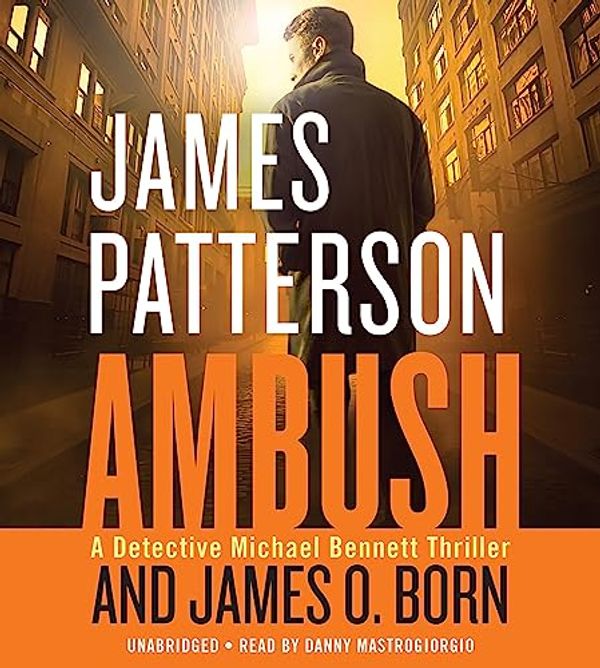 Cover Art for B07GZXFM55, Ambush by James Patterson, James O. Born