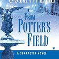 Cover Art for B002J36OAG, From Potter's Field by Patricia Cornwell