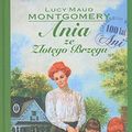 Cover Art for 9788308041529, Ania ze Zlotego Brzegu by Lucy Maud Montgomery
