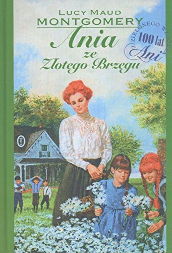 Cover Art for 9788308041529, Ania ze Zlotego Brzegu by Lucy Maud Montgomery