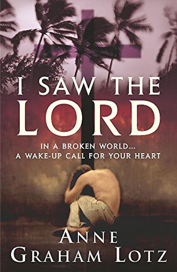 Cover Art for 9780340908495, I Saw the Lord by Anne Graham Lotz