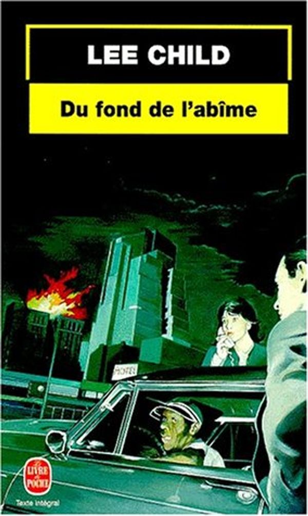 Cover Art for 9782253170594, Du fond de l'abîme by Lee Child