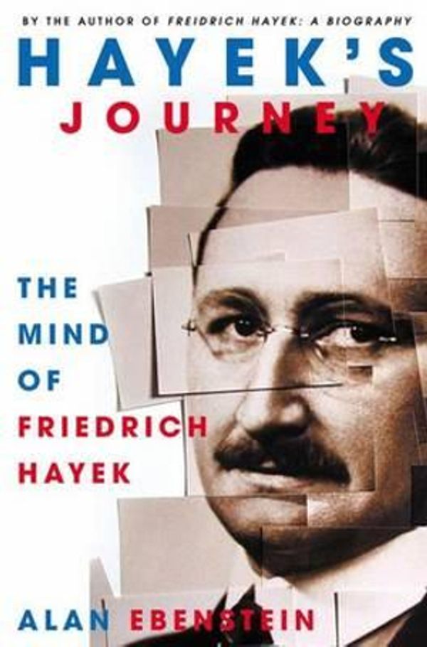 Cover Art for 9781403960382, Hayek's Journey by A. Ebenstein