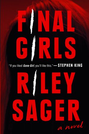 Cover Art for 9781101985380, Final Girls by Riley Sager