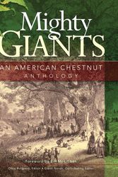 Cover Art for 9781884592485, Mighty Giants: An American Chestnut Anthology by Schumann Distinguished Scholar Bill McKibben