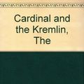 Cover Art for B002CAGY2O, Cardinal and the Kremlin, The by Tom Clancy