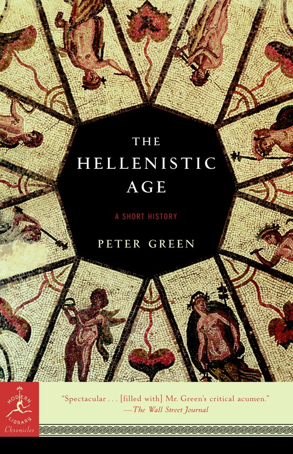 Cover Art for 9780812967401, The Hellenistic Age: A Short History by Peter Green