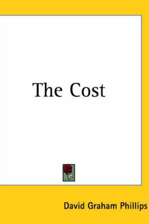 Cover Art for 9781419157721, The Cost by David Graham Phillips