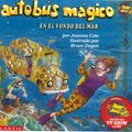 Cover Art for 9780785787129, El Autobus Magico En El Fondo del Mar / The Magic School Bus on the Ocean Floor by Joanna Cole