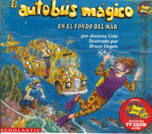 Cover Art for 9780785787129, El Autobus Magico En El Fondo del Mar / The Magic School Bus on the Ocean Floor by Joanna Cole