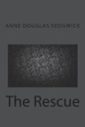 Cover Art for 9781722426903, The Rescue by Anne Douglas Sedgwick