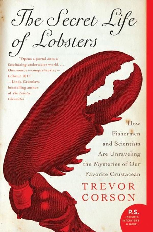Cover Art for 9780061873973, The Secret Life of Lobsters by Trevor Corson