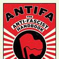 Cover Art for B0718VC8GV, Antifa: The Antifascist Handbook by Mark Bray