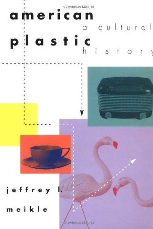 Cover Art for 9780813522357, American Plastic: A Cultural History by J.L. Meikle