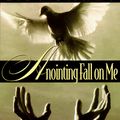 Cover Art for 9781562291136, Anointing Fall on Me by Jakes, T. D.