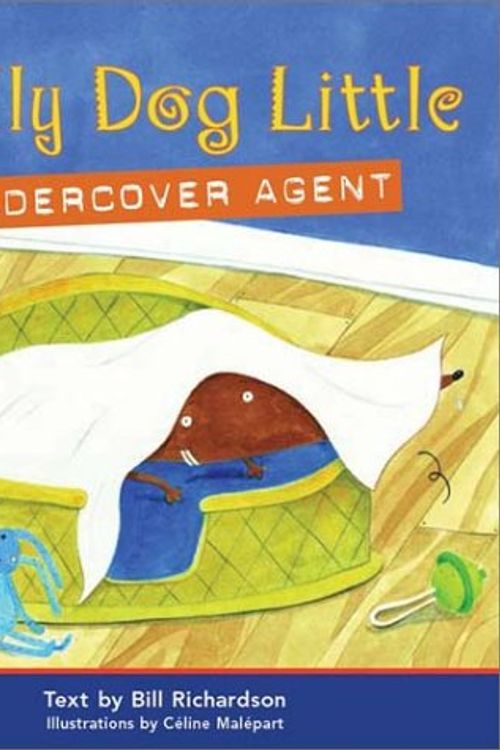 Cover Art for 9781550378245, Sally Dog Little Undercover Agent by Bill Richardson