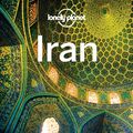 Cover Art for 9781743213209, Lonely Planet Iran (Travel Guide) by Lonely Planet, Andrew Burke, Virginia Maxwell, Iain Shearer