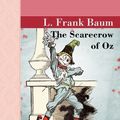 Cover Art for 9781605121147, The Scarecrow of Oz by L. Frank Baum