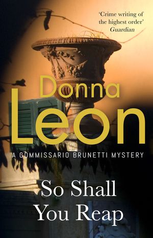 Cover Art for 9781529153323, So Shall You Reap by Donna Leon