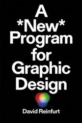 Cover Art for 9781941753217, A New Program for Graphic Design by David Reinfurt