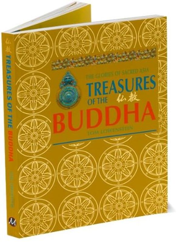 Cover Art for 9781435127173, Treasures of the Buddha: The Glories of Sacred Asia by Tom Lowenstein
