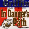 Cover Art for 9781440632549, In Danger’s Path by W E B Griffin