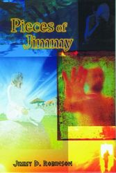 Cover Art for 9780976014003, Pieces of Jimmy by Jimmy D. Robinson